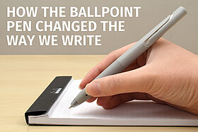 How the Ballpoint Pen Changed the Way We Write