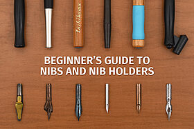 Beginner’s Guide to Nibs and Nib Holders